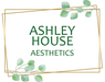 Ashley House Aesthetics